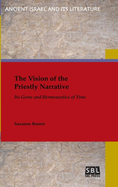 The Vision Of The Priestly Narrative: It