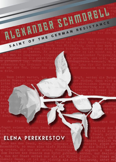 Alexander Schmorell: Saint Of The German
