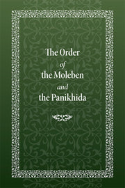Order Of The Moleben And The Panikhida