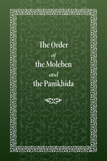 Order Of The Moleben And The Panikhida
