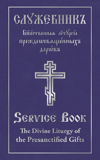 Divine Liturgy Of The Presanctified Gift
