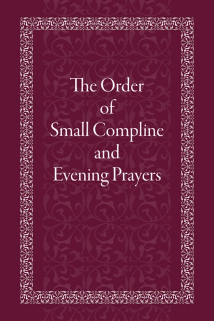 Order Of Small Compline And Evening Pray