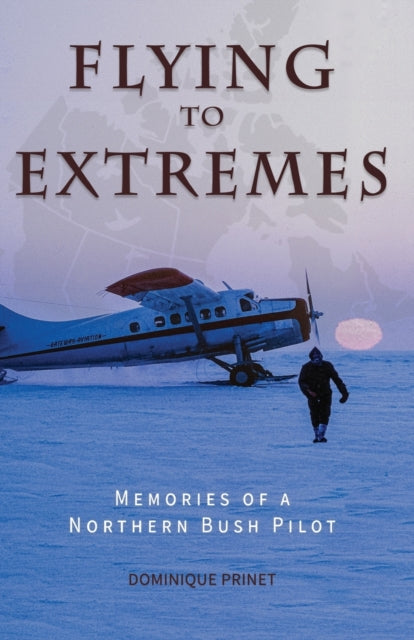 Flying To Extremes: Memories Of A Northe