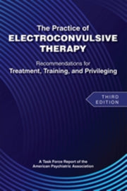 Practice Of Electroconvulsive Therapy