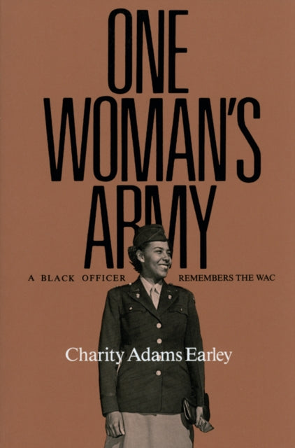 One Woman's Army: A Black Officer Rememb