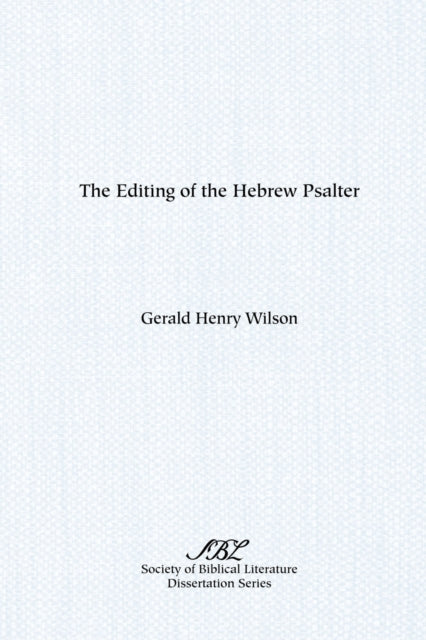 The Editing Of The Hebrew Psalter