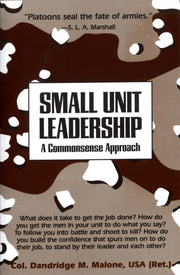 Small Unit Leadership By Malone, Dandridge M.