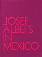 Josef Albers In Mexico