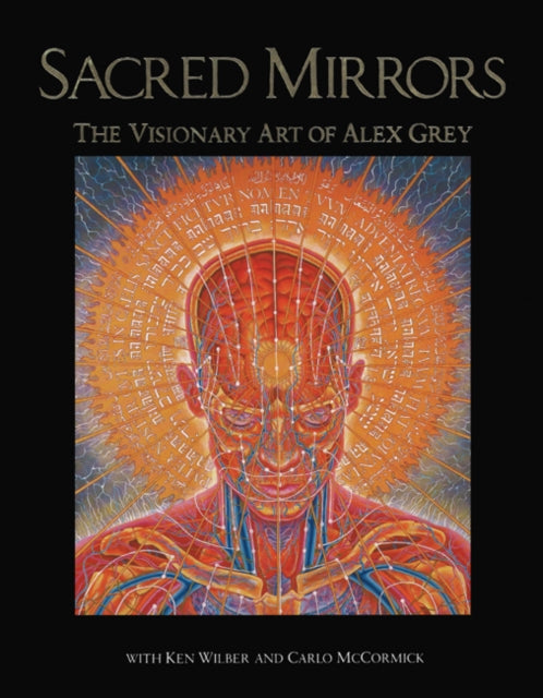 Sacred Mirrors Visionary Art Of Alex Gre By Mccormick, Alex