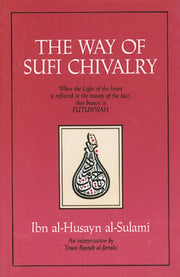 Way Of Sufi Chivalry Tr By Ibn Al Husayn Al Sul