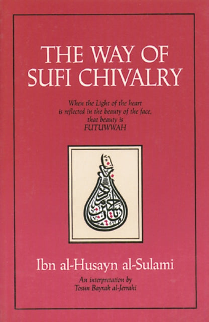 Way Of Sufi Chivalry Tr By Ibn Al Husayn Al Sul