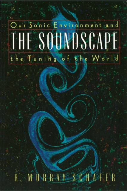 Our Sonic Environment & The Soundscape