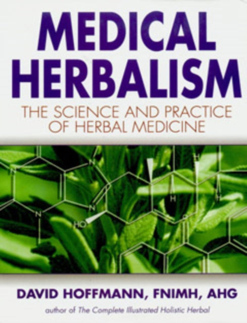 Medical Herbalism Science And Practice..
