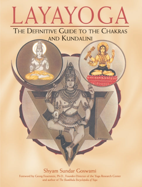 Layayoga The Definitive Guide To The Cha By Goswami, Shyam Sunda