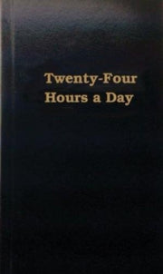 Twenty Four Hours A Day