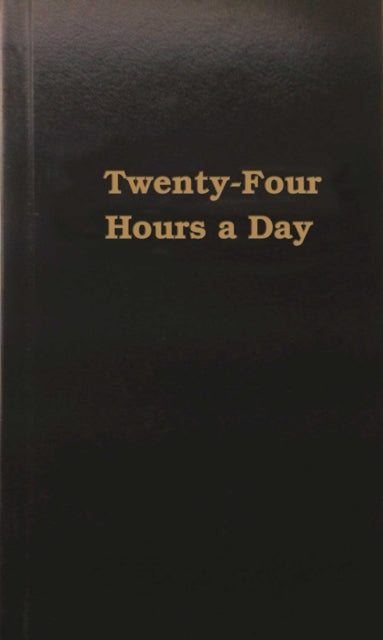 Twenty Four Hours A Day By Twenty Four Hours A Day
