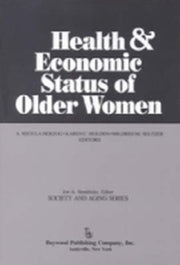 Health Economic Status Of Older Women By Herzog A. Regula