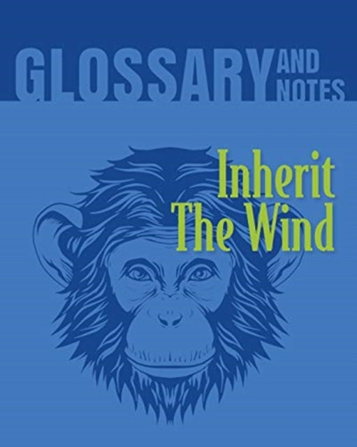 Inherit The Wind Glossary And Notes: Inh