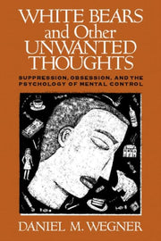 White Bears & Other Unwanted Thoughts