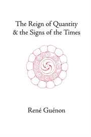 The Reign Of Quantity And The Signs Of T By Guenon, Rene