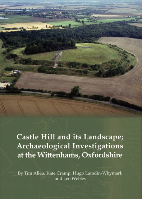 Castle Hill & Its Landscape By Allen, Tim