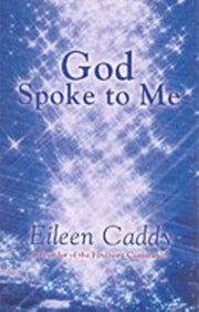 God Spoke To Me By Caddy, Eileen
