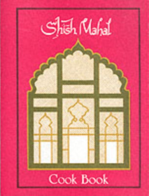 Ali Aslams Shish Mahal Cook Book