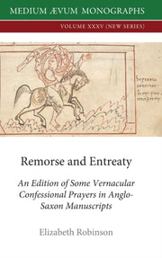 Remorse And Entreaty: An Edition Of Some