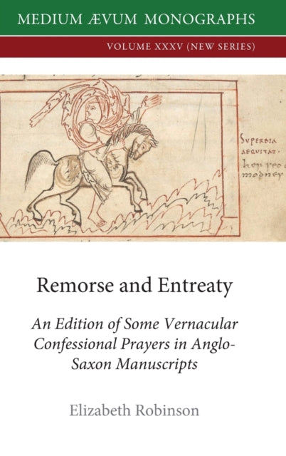 Remorse And Entreaty: An Edition Of Some