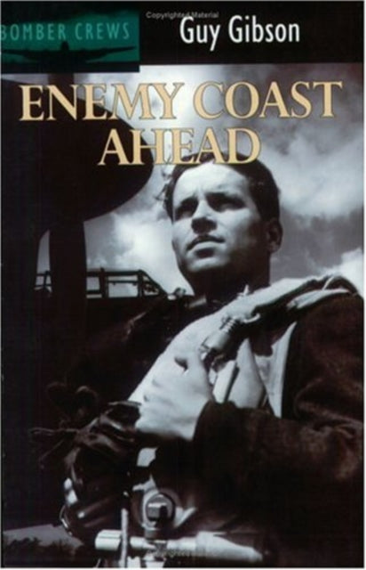 Enemy Coast Ahead By Gibson, Guy
