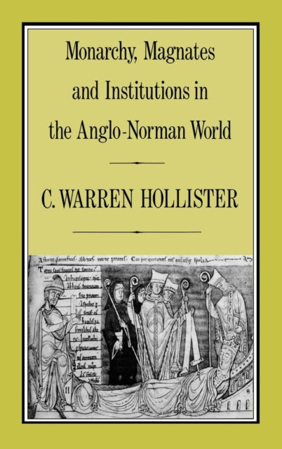 Monarchy, Magnates And Institutions In T