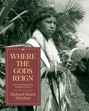 Where Gods Reign Plants Peoples Colomp