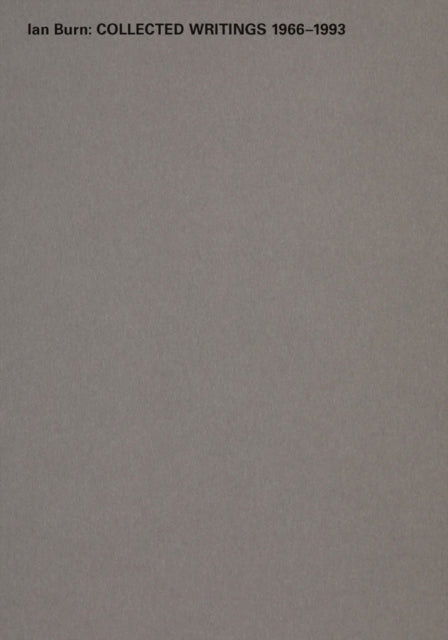 Ian Burn Collected Writing 19661993