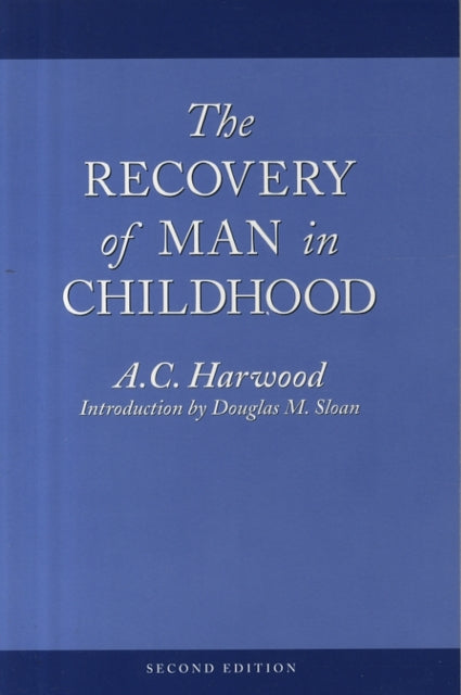 Recovery Of Man In Childhood By Harwood, A. C.