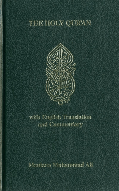 Holy Quran Arabic And English By Maulana Muhammad Ali