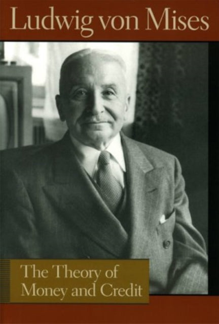 Theory Of Money And Credit By Mises, Ludwig Von
