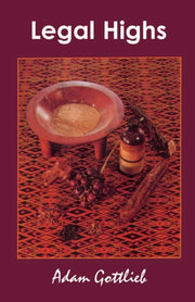 Legal Highs: A Concise Encyclopedia Of L By Gottlieb, Adam