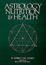 Astrology, Nutrition And Health By Jansky, Robert Carl