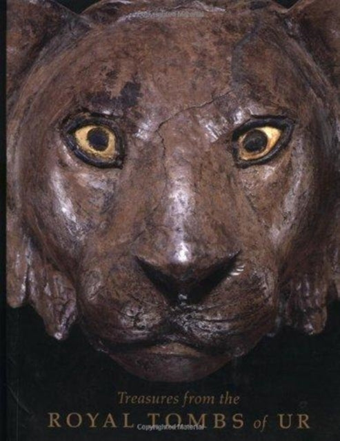 Treasures From The Royal Tombs Of Ur