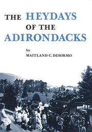 Heydays Of The Adirondacks