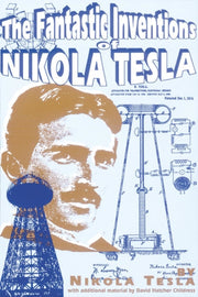 Fantastic Inventions Of Nikola Tesla By Tesla, Nikola