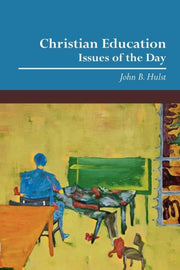 Christian Education: Issues Of The Day
