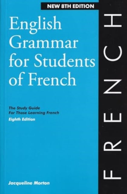 English Grammar For Students Of French By Morton, Jacqueline