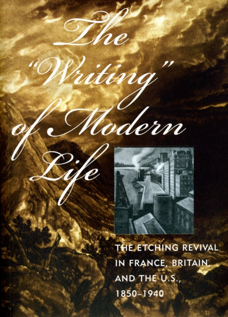 The Writing Of Modern Life The Etchin By Unknown