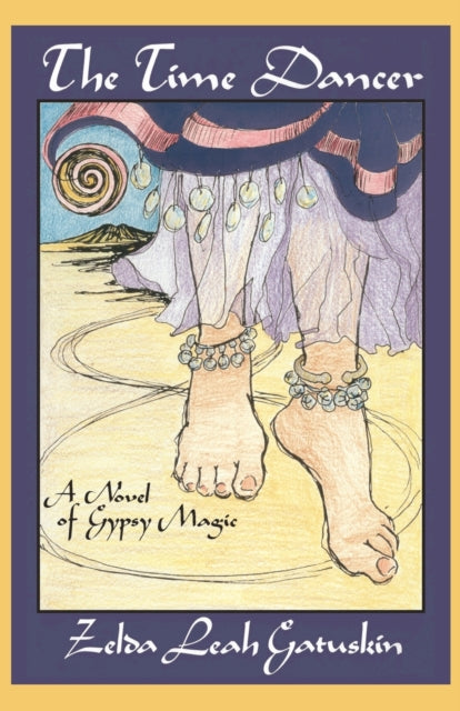 The Time Dancer: A Novel Of Gypsy Magic