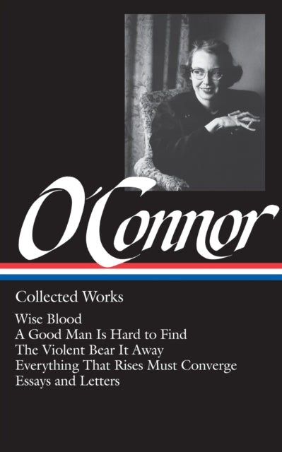 Oconnor Collected Works By O'connor, Flannery