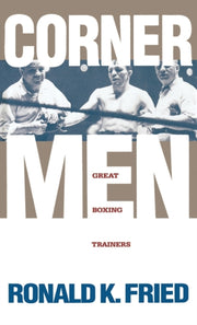 Corner Men: The Great Boxing Trainers