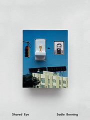 Sadie Benning Shared Eye By Elena Filipovic