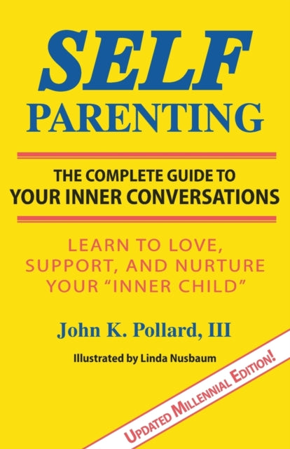 Self-parenting: The Complete Guide To Yo