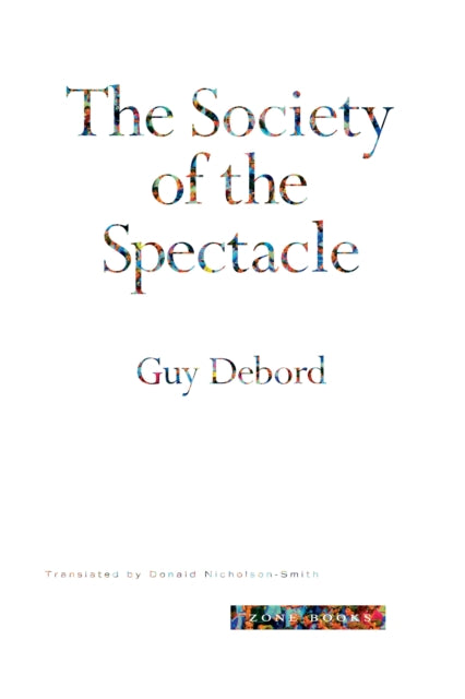 Society Of The Spectacle By Debord, Guy
